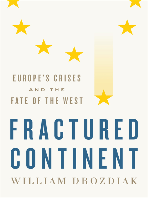 Title details for Fractured Continent by William Drozdiak - Available